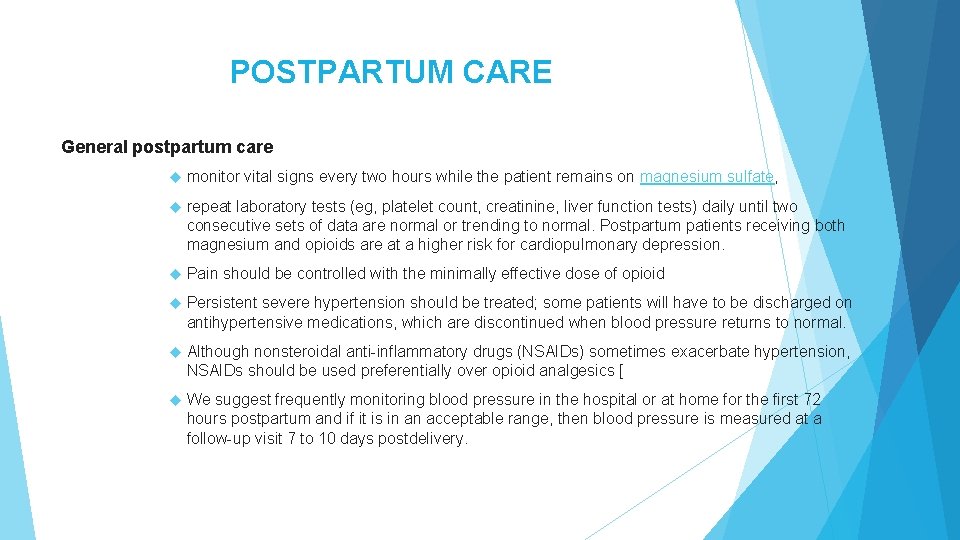 POSTPARTUM CARE General postpartum care monitor vital signs every two hours while the patient