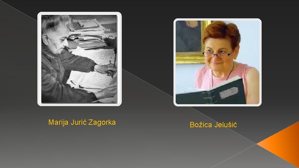 Marija Jurić Zagorka Božica Jelušić 