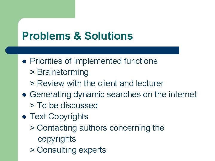 Problems & Solutions Priorities of implemented functions > Brainstorming > Review with the client