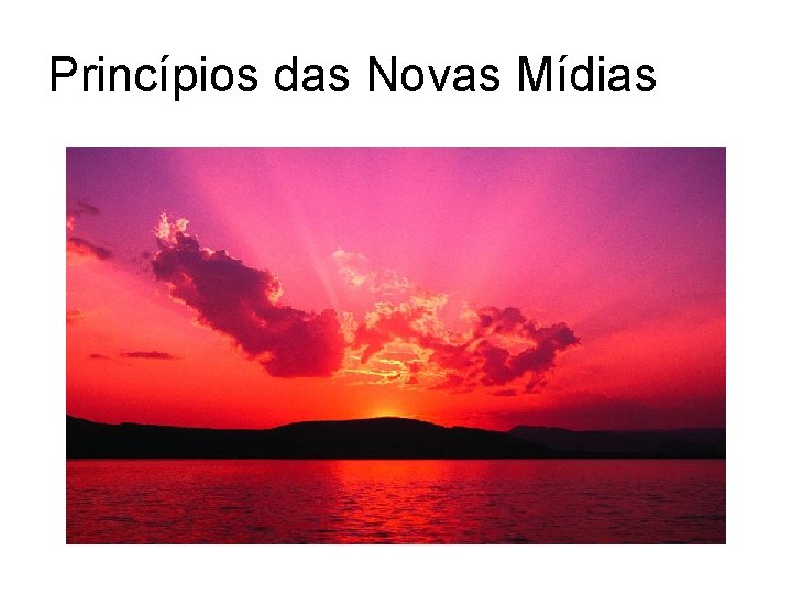 Princípios das Novas Mídias 