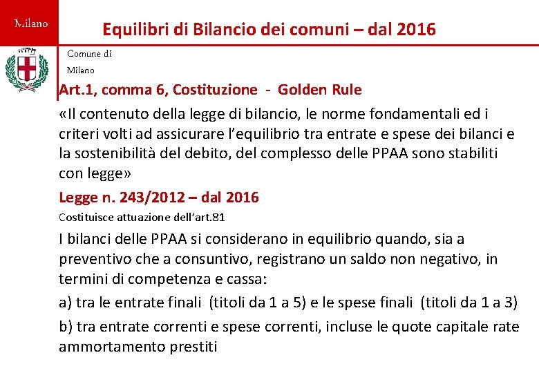 Milano Equilibri di Bilancio dei comuni – dal 2016 Comune di Milano Art. 1,