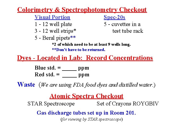 Colorimetry & Spectrophotometry Checkout Visual Portion 1 - 12 well plate 3 - 12