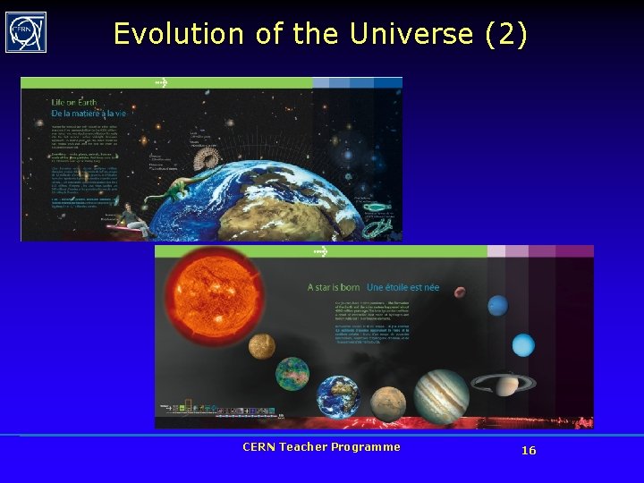 Evolution of the Universe (2) CERN Teacher Programme 16 