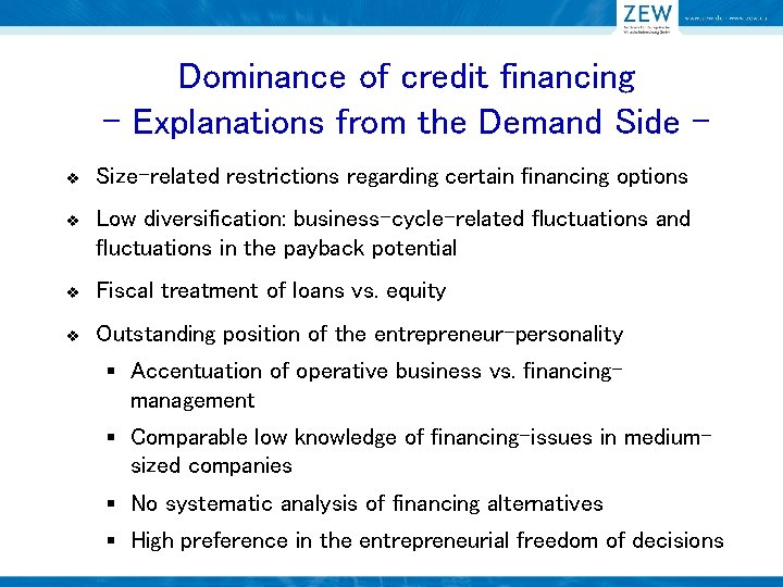 Dominance of credit financing - Explanations from the Demand Side v Size-related restrictions regarding