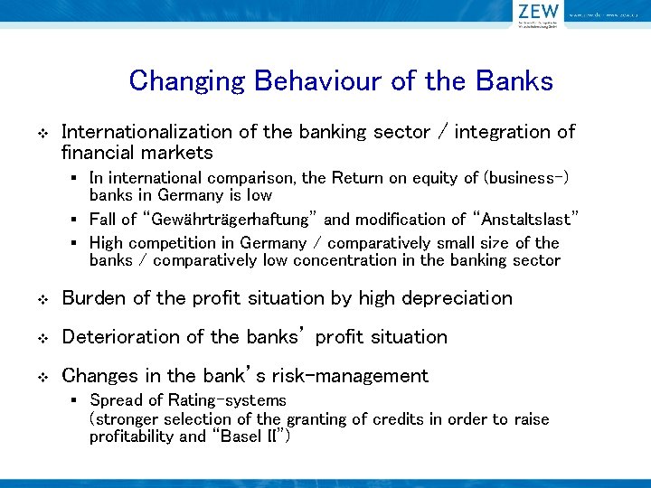 Changing Behaviour of the Banks v Internationalization of the banking sector / integration of