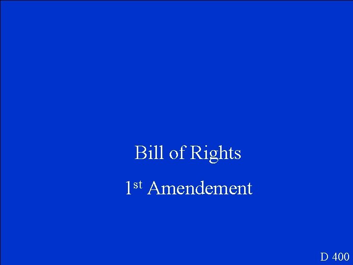 Bill of Rights 1 st Amendement D 400 