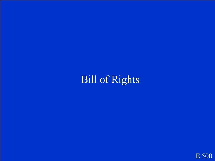 Bill of Rights E 500 