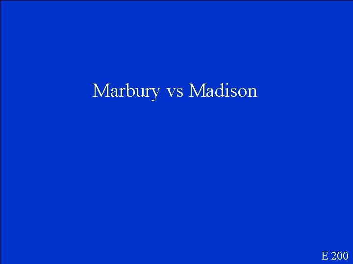 Marbury vs Madison E 200 