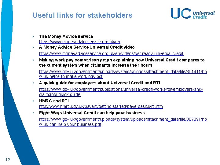 Useful links for stakeholders • • • 12 The Money Advice Service https: //www.