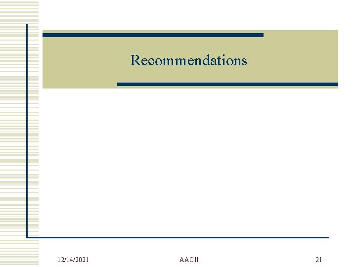 Recommendations 12/14/2021 AACII 21 