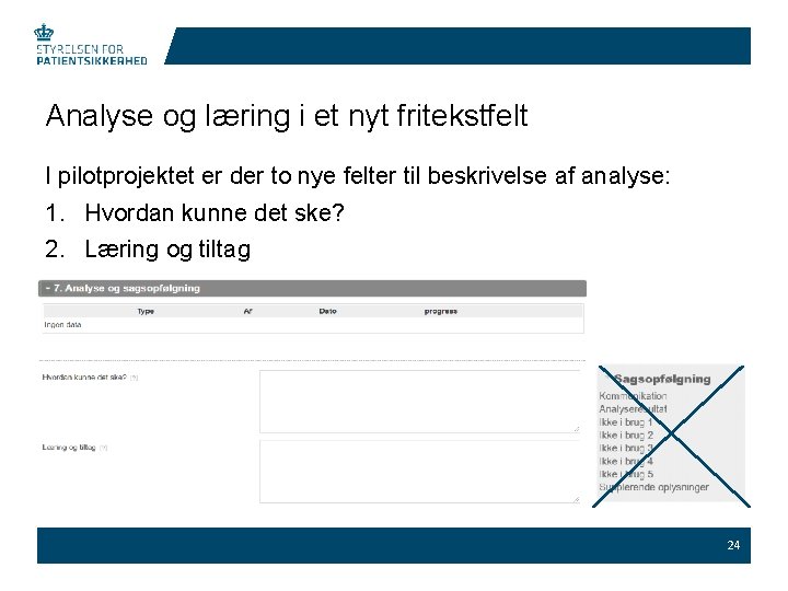 Analyse og læring i et nyt fritekstfelt I pilotprojektet er der to nye felter