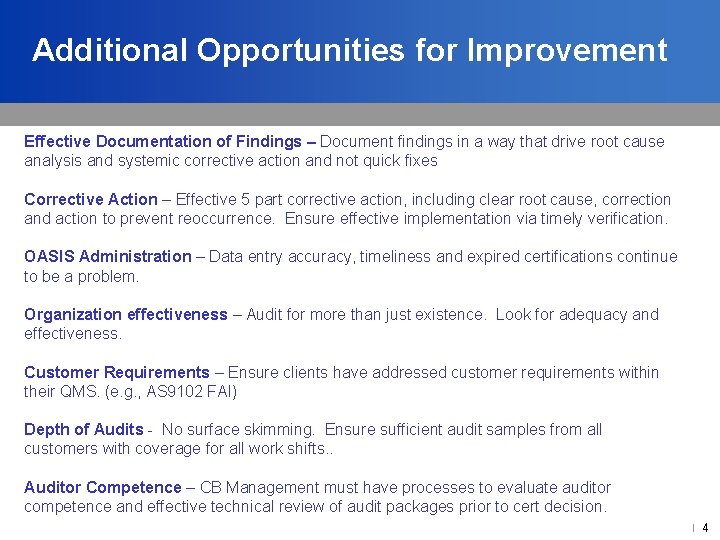Additional Opportunities for Improvement Effective Documentation of Findings – Document findings in a way