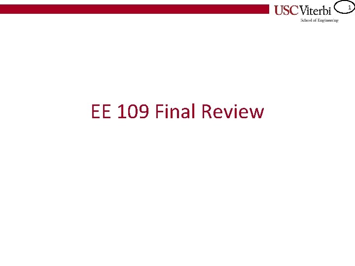 1 EE 109 Final Review 