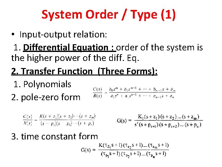 System Order / Type (1) • Input-output relation: 1. Differential Equation : order of