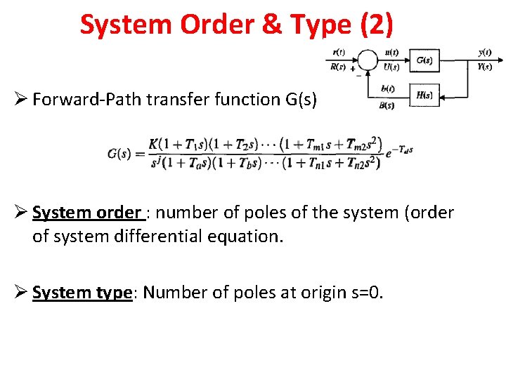 System Order & Type (2) Ø Forward-Path transfer function G(s) Ø System order :