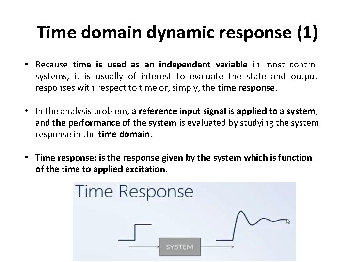 Time domain dynamic response (1) • Because time is used as an independent variable