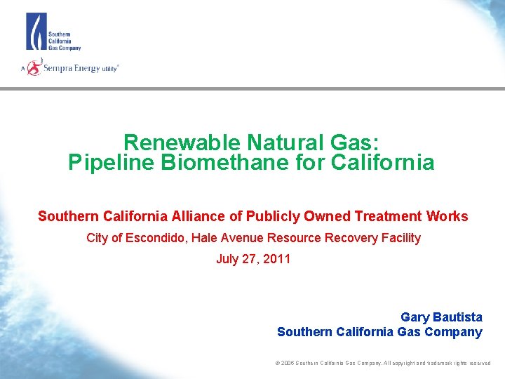 Renewable Natural Gas: Pipeline Biomethane for California Southern California Alliance of Publicly Owned Treatment