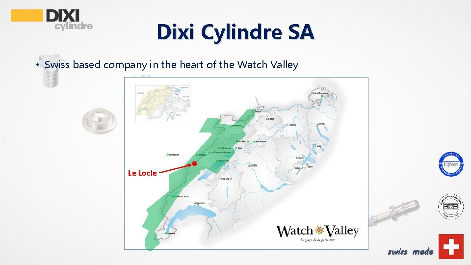 Dixi Cylindre SA • Swiss based company in the heart of the Watch Valley