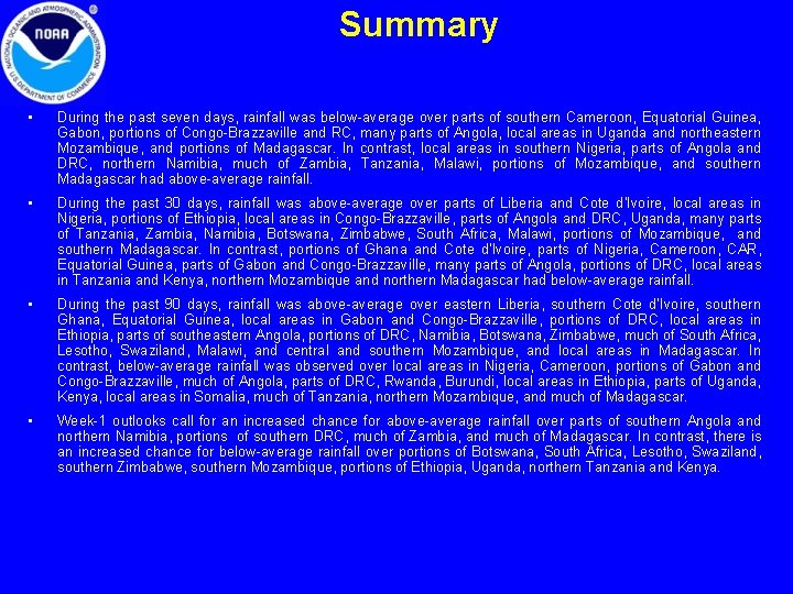 Summary • During the past seven days, rainfall was below-average over parts of southern