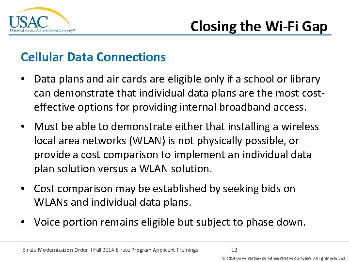 Closing the Wi-Fi Gap Cellular Data Connections • Data plans and air cards are