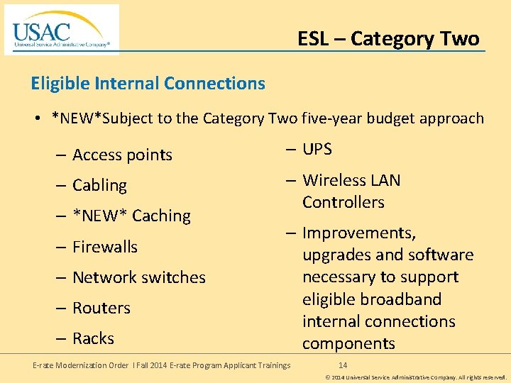 ESL – Category Two Eligible Internal Connections • *NEW*Subject to the Category Two five-year