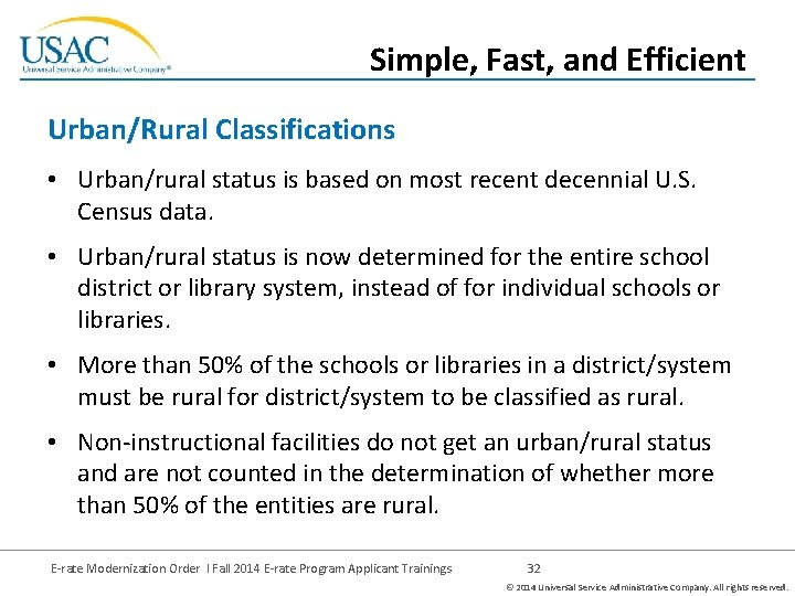 Simple, Fast, and Efficient Urban/Rural Classifications • Urban/rural status is based on most recent