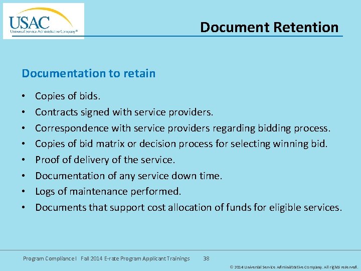 Document Retention Documentation to retain • • Copies of bids. Contracts signed with service