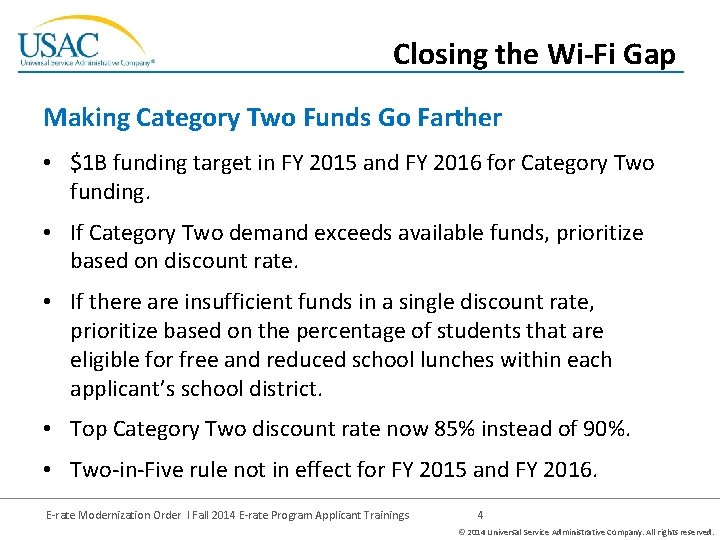 Closing the Wi-Fi Gap Making Category Two Funds Go Farther • $1 B funding