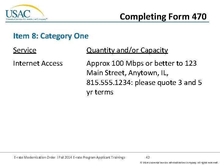 Completing Form 470 Item 8: Category One Service Quantity and/or Capacity Internet Access Approx