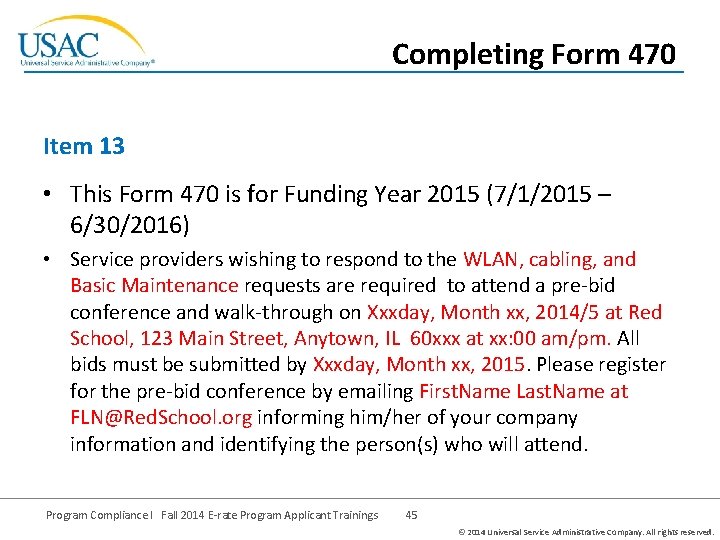 Completing Form 470 Item 13 • This Form 470 is for Funding Year 2015