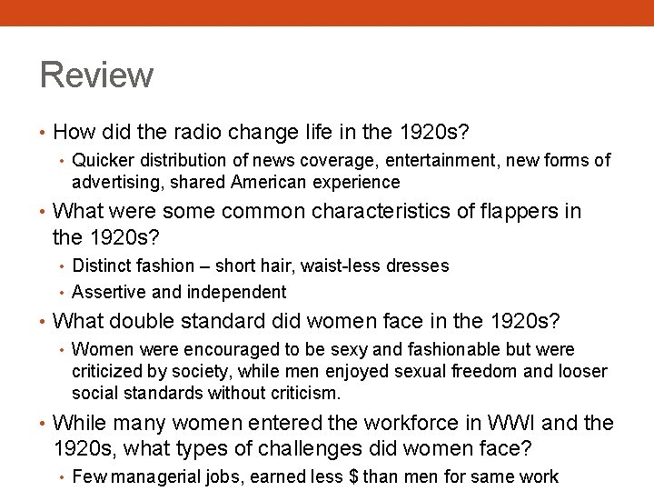 Review • How did the radio change life in the 1920 s? • Quicker