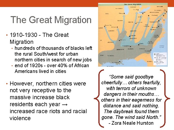 The Great Migration • 1910 -1930 - The Great Migration • hundreds of thousands