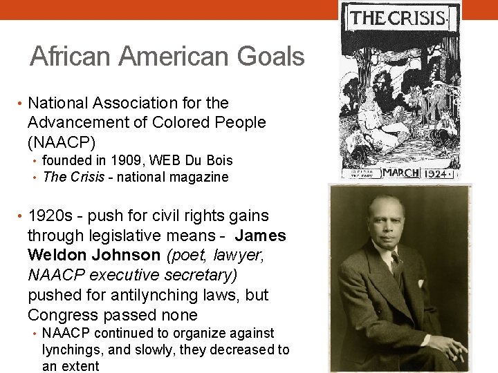 African American Goals • National Association for the Advancement of Colored People (NAACP) •