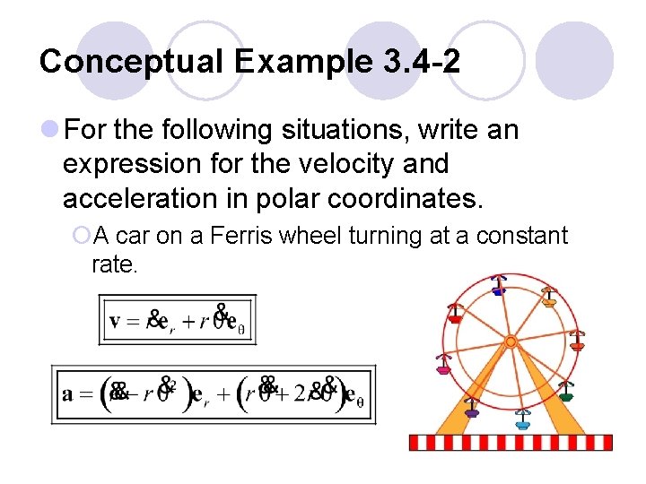 Conceptual Example 3. 4 -2 l For the following situations, write an expression for