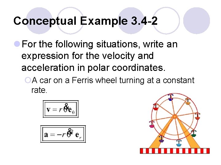 Conceptual Example 3. 4 -2 l For the following situations, write an expression for
