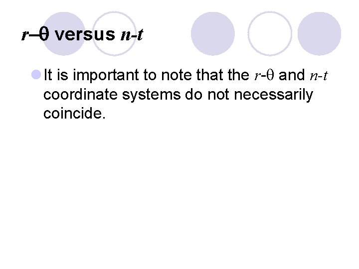r-q versus n-t l It is important to note that the r-q and n-t