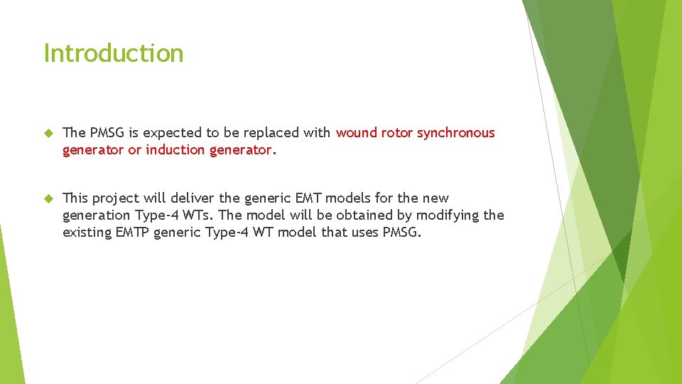 Introduction The PMSG is expected to be replaced with wound rotor synchronous generator or