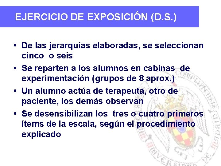 EJERCICIO DE EXPOSICIÓN (D. S. ) De las jerarquías elaboradas, se seleccionan cinco o