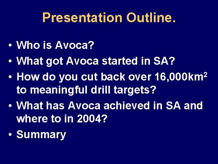 Presentation Outline. • Who is Avoca? • What got Avoca started in SA? •