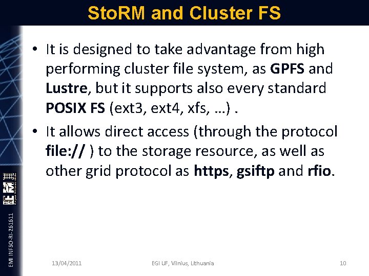 EMI INFSO-RI-261611 Sto. RM and Cluster FS • It is designed to take advantage