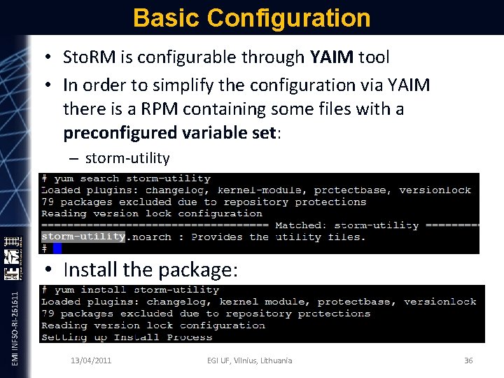 Basic Configuration • Sto. RM is configurable through YAIM tool • In order to