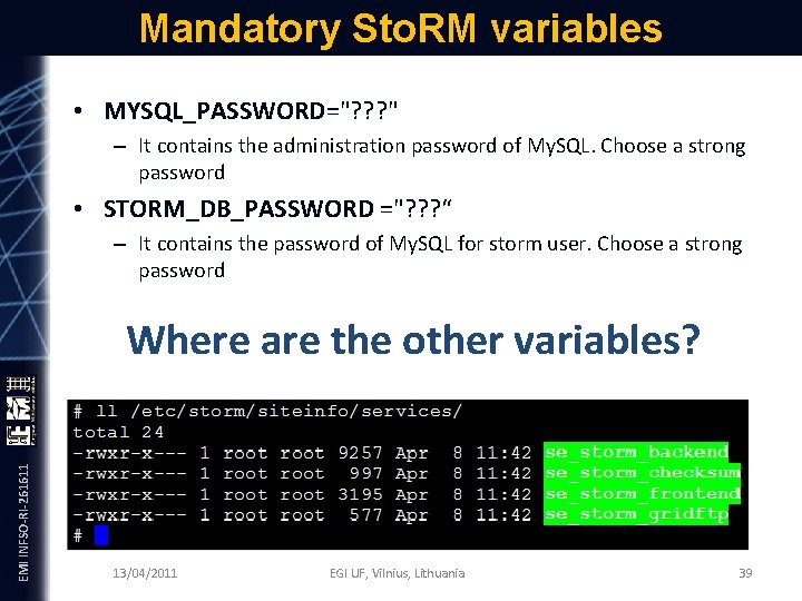 Mandatory Sto. RM variables • MYSQL_PASSWORD="? ? ? " – It contains the administration