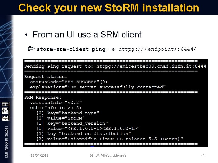 Check your new Sto. RM installation • From an UI use a SRM client