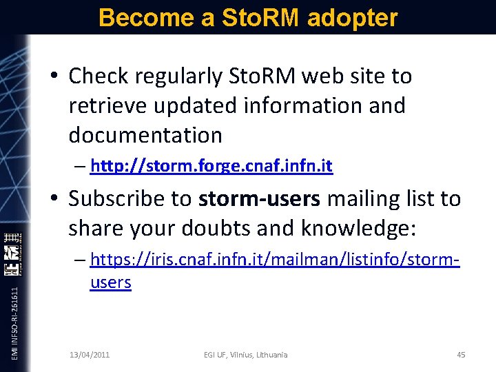 Become a Sto. RM adopter • Check regularly Sto. RM web site to retrieve