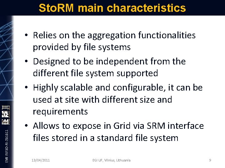 EMI INFSO-RI-261611 Sto. RM main characteristics • Relies on the aggregation functionalities provided by