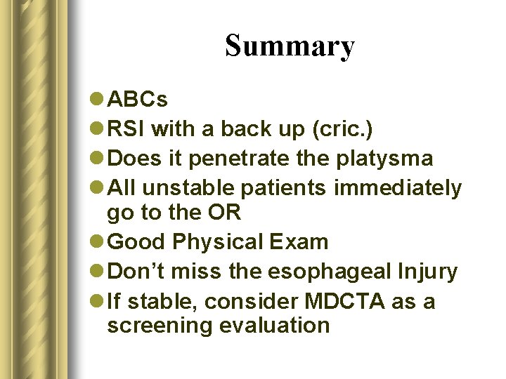 Summary l ABCs l RSI with a back up (cric. ) l Does it