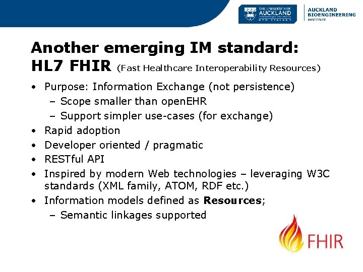 Another emerging IM standard: HL 7 FHIR (Fast Healthcare Interoperability Resources) • Purpose: Information