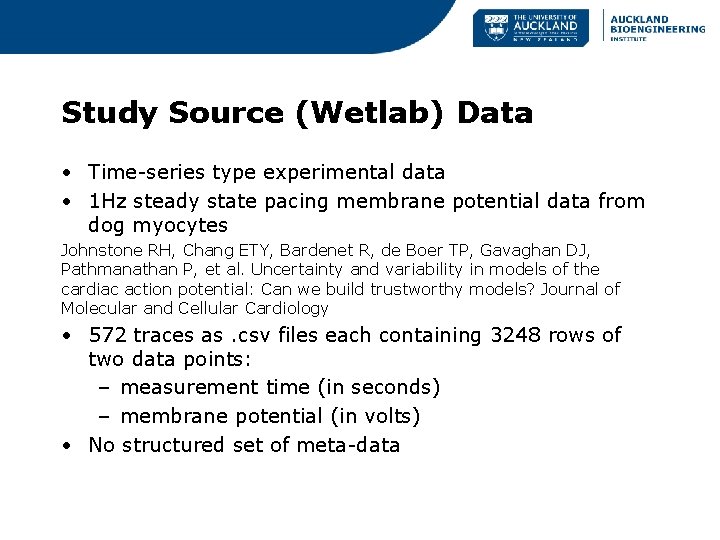 Study Source (Wetlab) Data • Time-series type experimental data • 1 Hz steady state