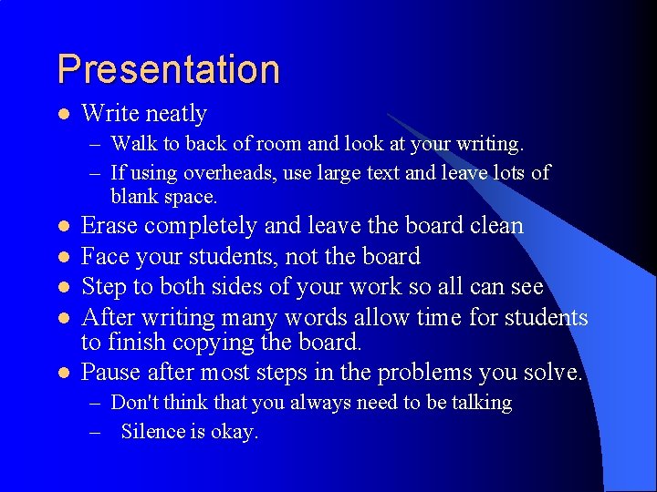 Presentation l Write neatly – Walk to back of room and look at your