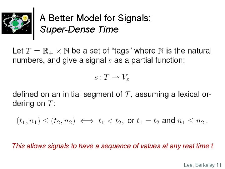 A Better Model for Signals: Super-Dense Time This allows signals to have a sequence